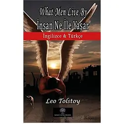 What Men Live By - İnsan Ne İle Yaşar - Lev Nikolayeviç Tolstoy - Platanus Publishing