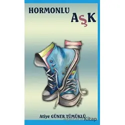 Hormonlu Aşk - Atiye Güner Tümüklü - Platanus Publishing