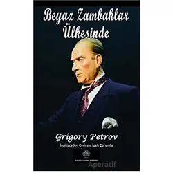 Beyaz Zambaklar Ülkesinde - Grigory Petrov - Platanus Publishing