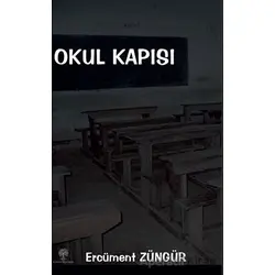 Okul Kapısı - Ercüment Züngür - Platanus Publishing