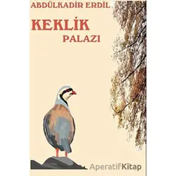 Keklik Palazı - Abdülkadir Erdil - Platanus Publishing
