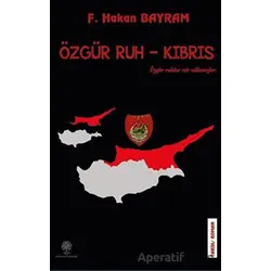 Özgür Ruh - Kıbrıs - F. Hakan Bayram - Platanus Publishing