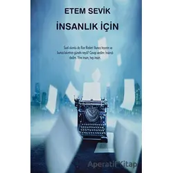 İnsanlık İçin - Etem Sevik - Platanus Publishing