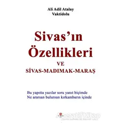 Sivasın Özellikleri ve Sivas - Madımak - Maraş