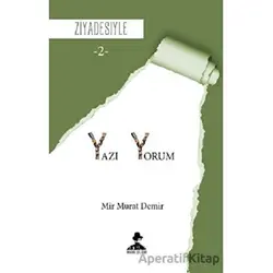 Yazı Yorum - Ziyadesiyle 2 - Mir Murat Demir - İmgenin Çocukları Yayınevi