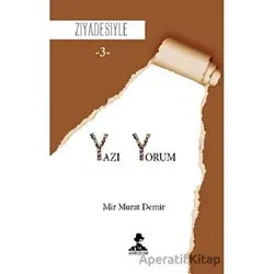 Yazı Yorum - Ziyadesiyle 3 - Mir Murat Demir - İmgenin Çocukları Yayınevi