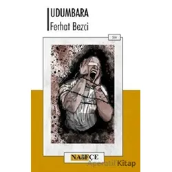 Udumbara - Ferhat Bezci - İmgenin Çocukları Yayınevi