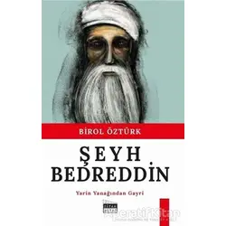 Şey Bedreddin - Birol Öztürk - Siyah Beyaz Yayınları