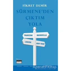 Sürmeneden Çıktım Yola - Fikret Demir - Siyah Beyaz Yayınları