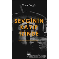 Sevginin Kayıp İzinde - Cemil Cengiz - Siyah Beyaz Yayınları