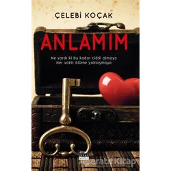 Anlamım - Çelebi Koçak - Siyah Beyaz Yayınları