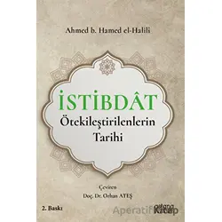 İstibdat - Ötekileştirilenlerin Tarihi - Ahmed B. Hamed El-Halili - Astana Yayınları