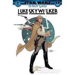 Star Wars - İsyan Çağı Luke Skywalker - Greg Pak - Çizgi Düşler Yayınevi