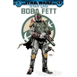 Star Wars - İsyan Çağı Boba Fett - Greg Pak - Çizgi Düşler Yayınevi