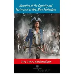 Narrative Of The Captivity and Restoration Of Mrs. Mary Rowlandson