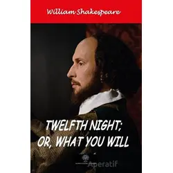 Twelfth Night; Or, What You Will - William Shakespeare - Platanus Publishing