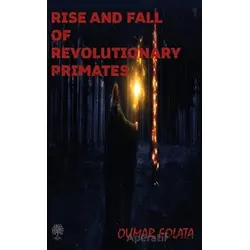 Rise And Fall of Revolutionary Primates - Oumar Folata - Platanus Publishing
