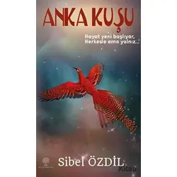 Anka Kuşu - Sibel Özdil - Platanus Publishing