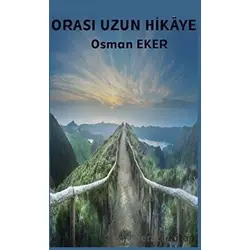Orası Uzun Hikaye - Osman Eker - Platanus Publishing