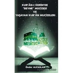 Kur’an-ı Kerim’de “Beyne” Mucizesi ve Yaşayan Kur’an Mucizeleri