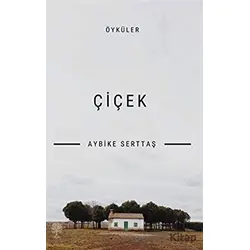 Çiçek - Aybike Serttaş - Platanus Publishing