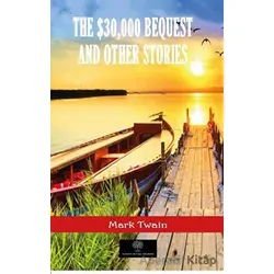 The $30,000 Bequest and Other Stories - Mark Twain - Platanus Publishing