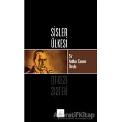 Sisler Ülkesi - Sir Arthur Conan Doyle - Kyrhos Yayınları