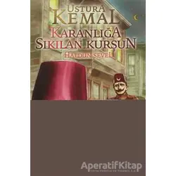 Ustura Kemal: Karanlığa Sıkılan Kurşun - Haldun Sevel - Elips Kitap