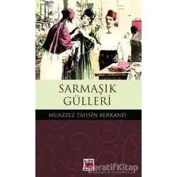 Sarmaşık Gülleri - Muazzez Tahsin Berkand - Elips Kitap
