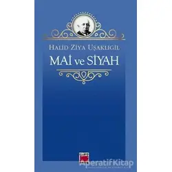 Mai ve Siyah - Halid Ziya Uşaklıgil - Elips Kitap