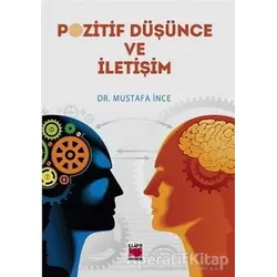 Pozitif Düşünce ve İletişim - Mustafa İnce - Elips Kitap