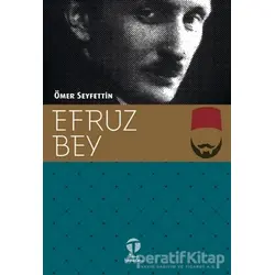 Efruz Bey - Ömer Seyfettin - Tema Yayınları