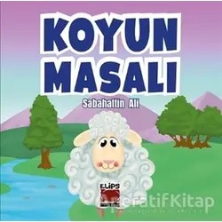 Koyun Masalı - Sabahattin Ali - Elips Kitap