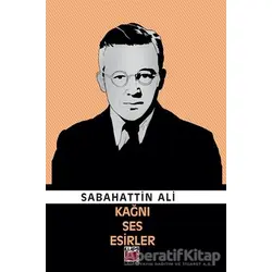 Kağnı Ses Esirler - Sabahattin Ali - Elips Kitap