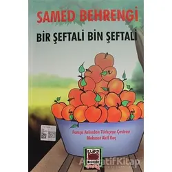Bir Şeftali Bin Şeftali - Samed Behrengi - Elips Kitap
