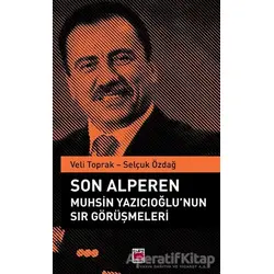 Son Alperen Muhsin Yazıcıoğlu’nun Sır Görüşmeleri - Selçuk Özdağ - Elips Kitap