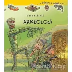 Arkeoloji - Vesna Bikic - Net Çocuk Yayınları