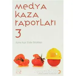 Medya Kaza Raporları 3 - Azime Acar - Cinius Yayınları