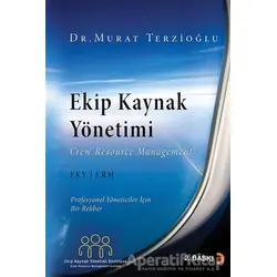 Ekip Kaynak Yönetimi - Murat Terzioğlu - Cinius Yayınları