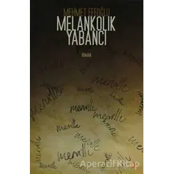 Melankolik Yabancı - Mehmet Efeoğlu - Cinius Yayınları