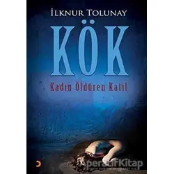 Kök - İlknur Tolunay - Cinius Yayınları