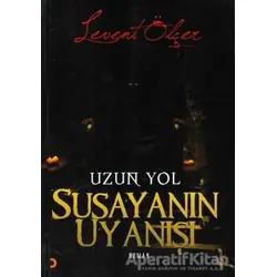 Susayanın Uyanışı - Levent Ölçer - Cinius Yayınları