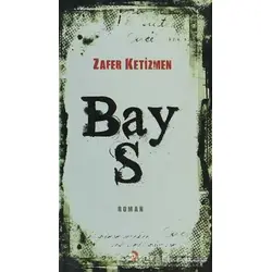 Bay S - Zafer Ketizmen - Cinius Yayınları
