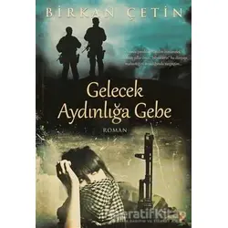 Gelecek Aydınlığa Gebe - Birkan Çetin - Cinius Yayınları