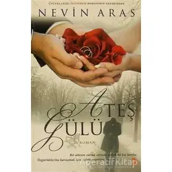Ateş Gülü - Nevin Aras - Cinius Yayınları