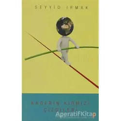 Kaderin Kırmızı Çizgileri - Seyyid Irmak - Cinius Yayınları