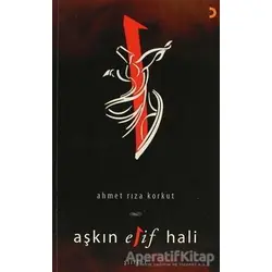 Aşkın Elif Hali - Ahmet Rıza Korkut - Cinius Yayınları