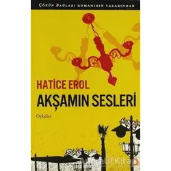 Akşamın Sesleri - Hatice Erol - Cinius Yayınları