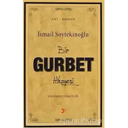 Bir Gurbet Hikayesi - İsmail Soytekinoğlu - Cinius Yayınları