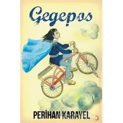 Gegepos - Perihan Karayel - Cinius Yayınları